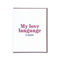 Sarcasm Love Greeting Card