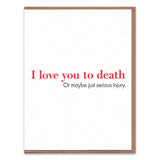 Love to Death Greeting Card
