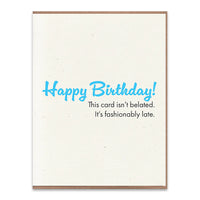Fashionably Late Birthday Greeting Card