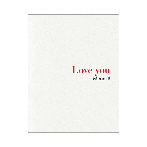 Love You Mean It greeting card